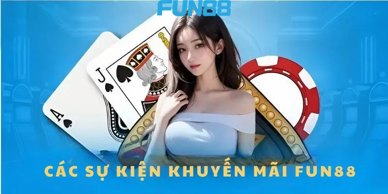 fun88 khuyến mãi tháng 6 2025